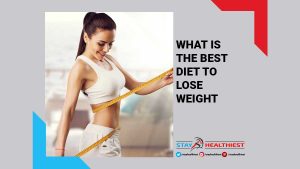 What is the Best Diet to Lose Weight