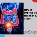 How to Improve Gut Health in 12 Steps