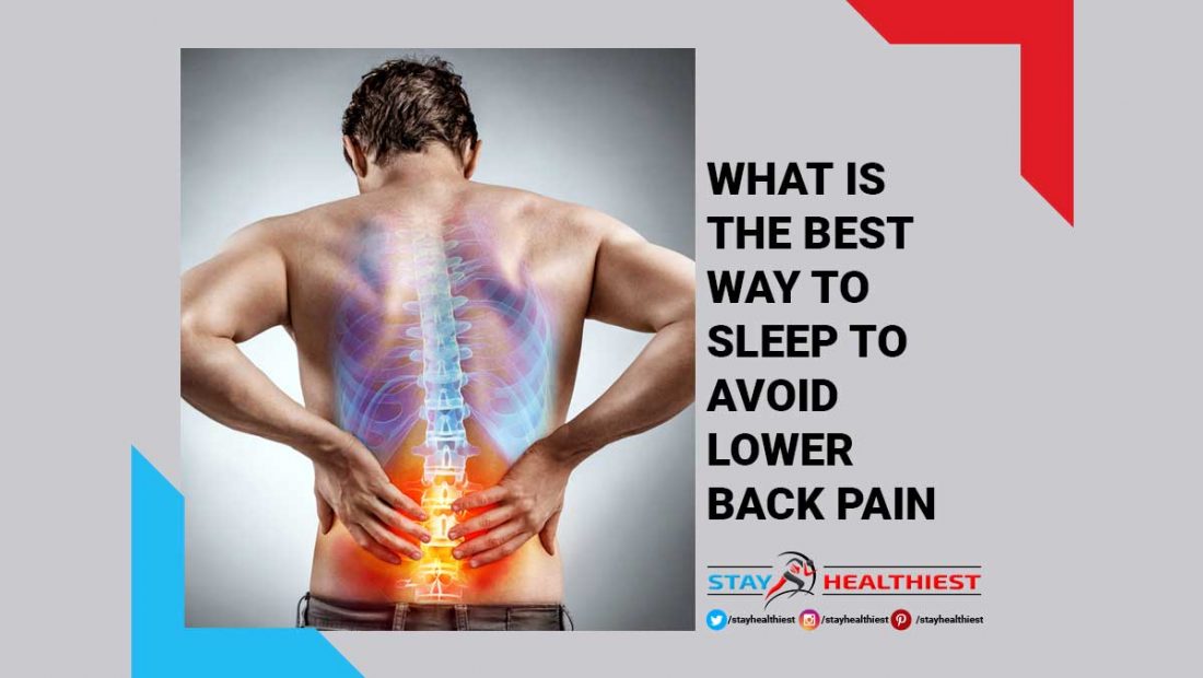 What is the Best Way to Sleep to Avoid Lower Back Pain