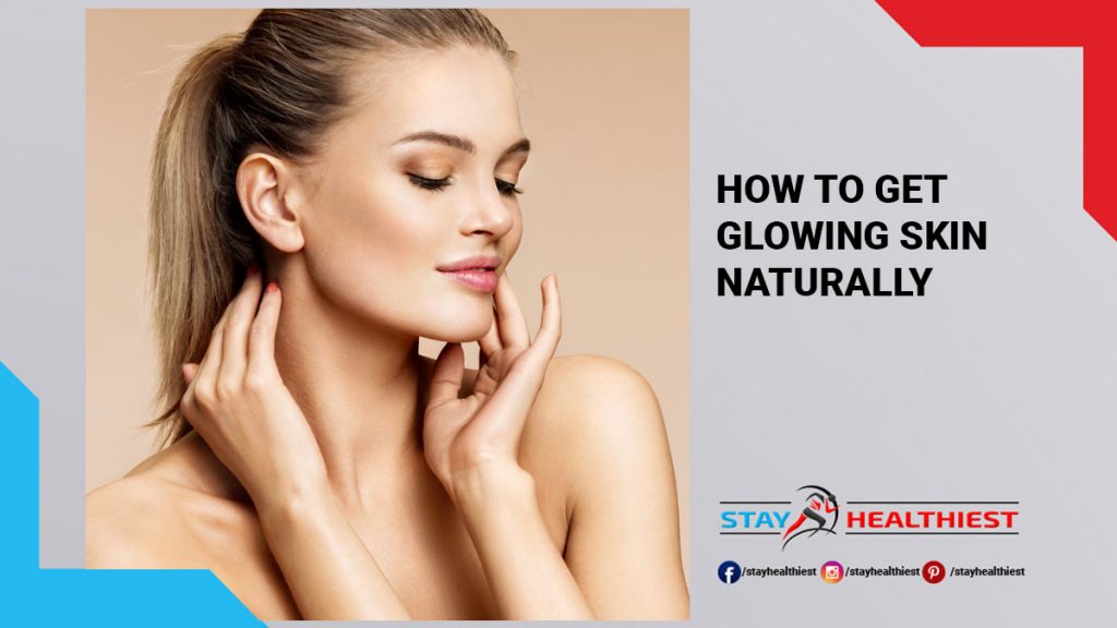 How to get Glowing Skin Naturally?