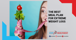 The Best Meal Plan for Extreme Weight Loss