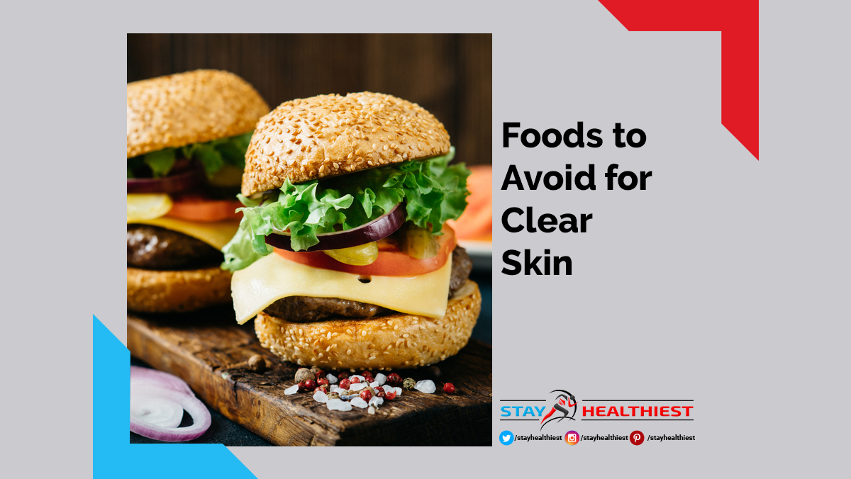 Foods to Avoid for Clear Skin