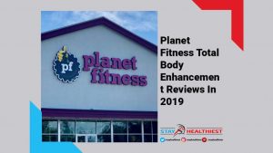 Planet Fitness Total Body Enhancement Reviews In 2019